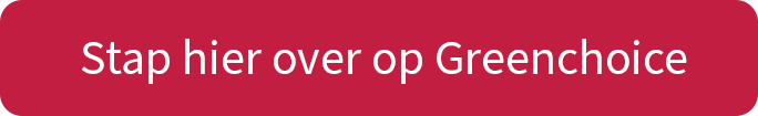 Stap hier over op Greenchoice
